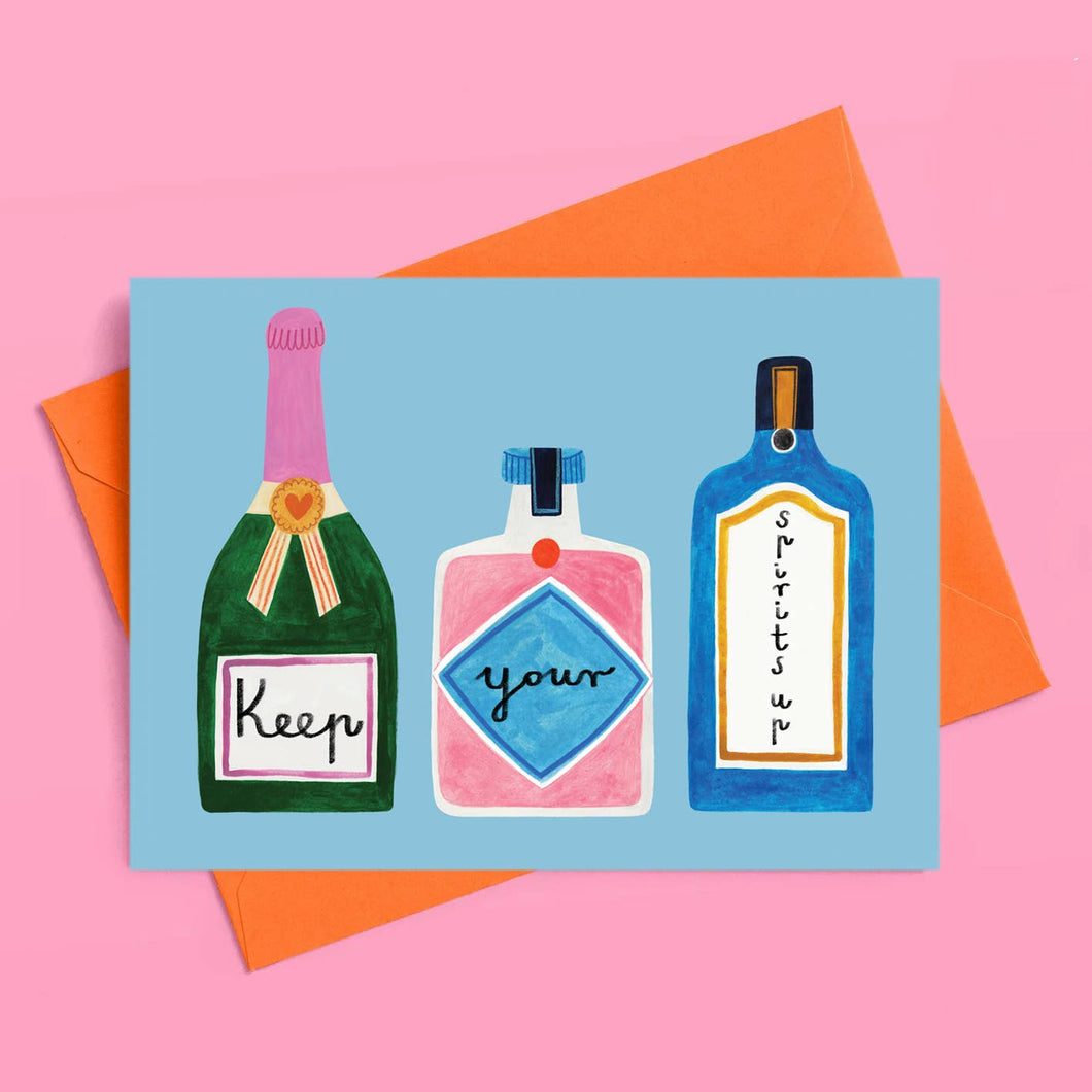 KEEP YOUR SPIRITS UP card